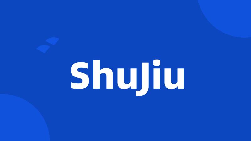 ShuJiu