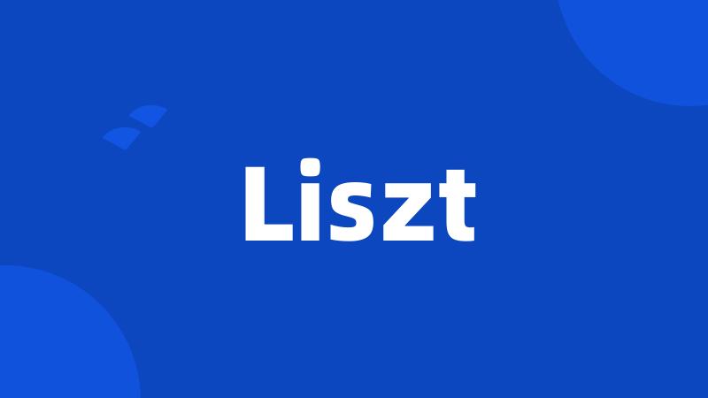 Liszt