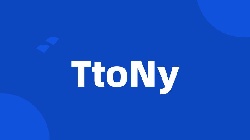 TtoNy