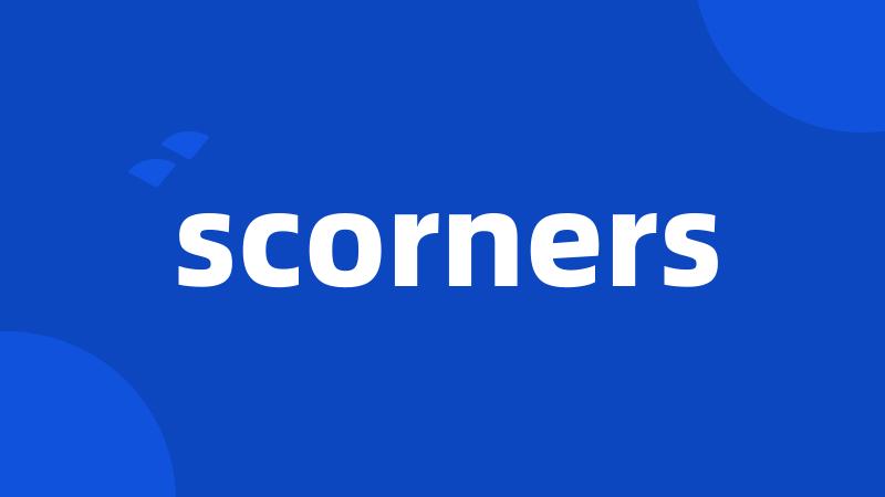 scorners