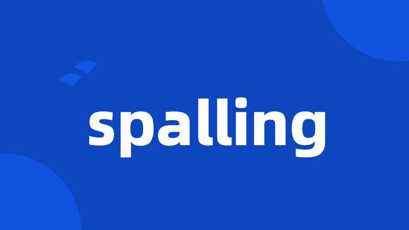 spalling