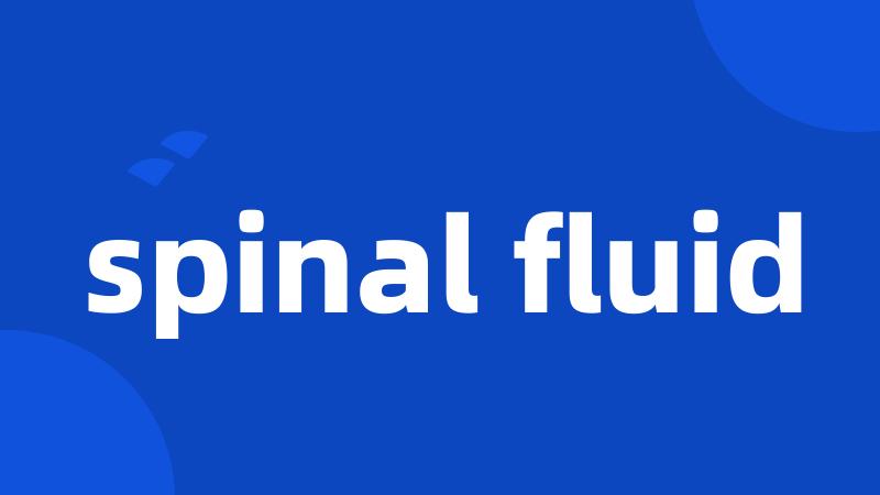 spinal fluid