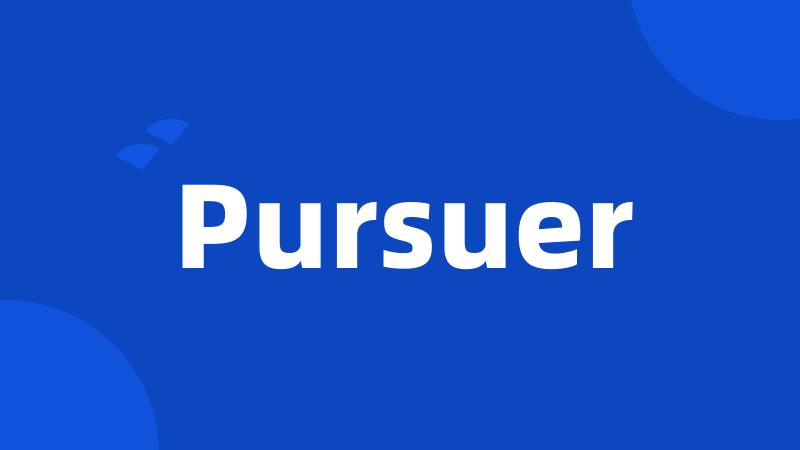 Pursuer