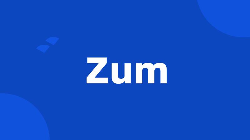 Zum