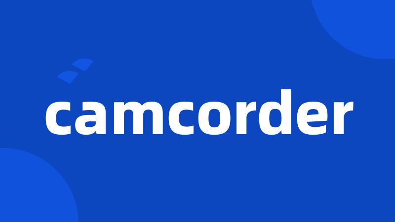 camcorder