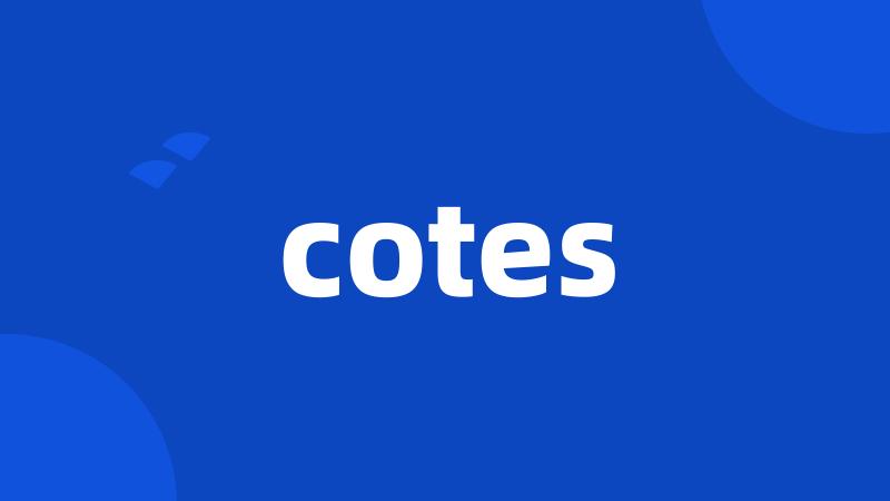 cotes