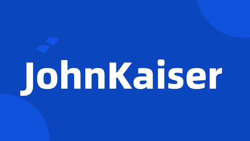 JohnKaiser