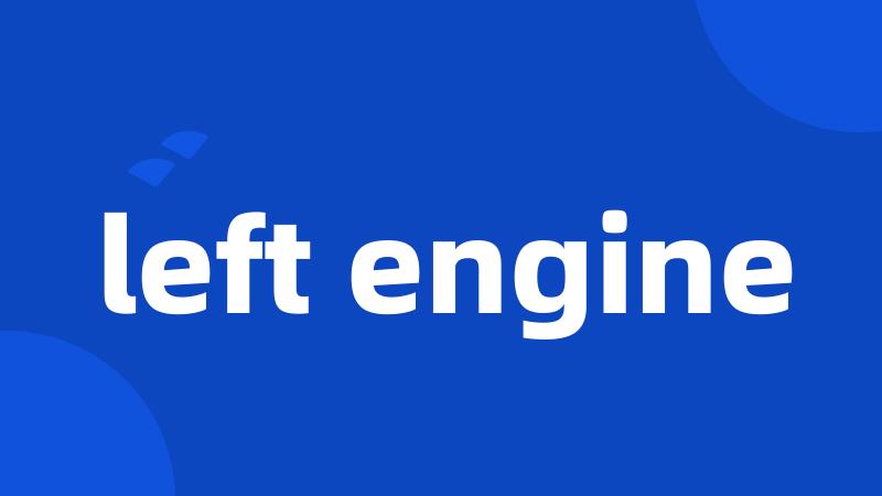left engine