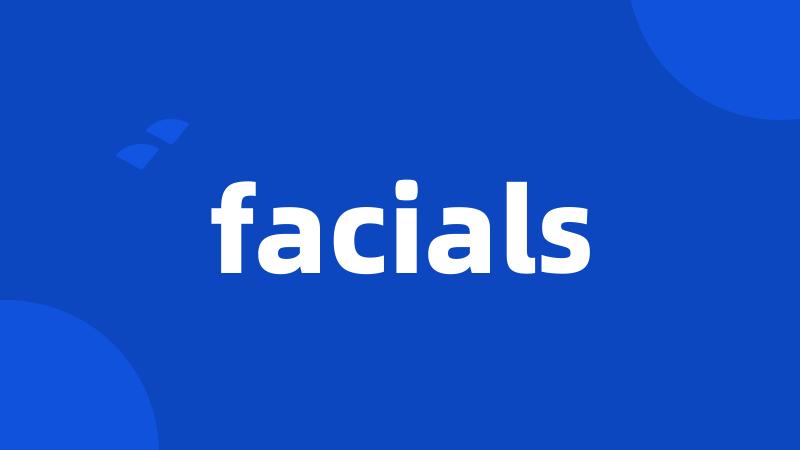 facials