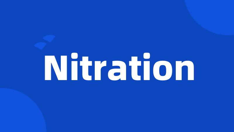 Nitration