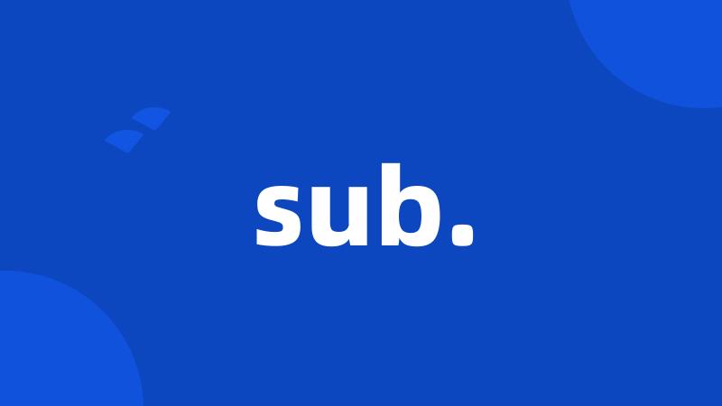 sub.