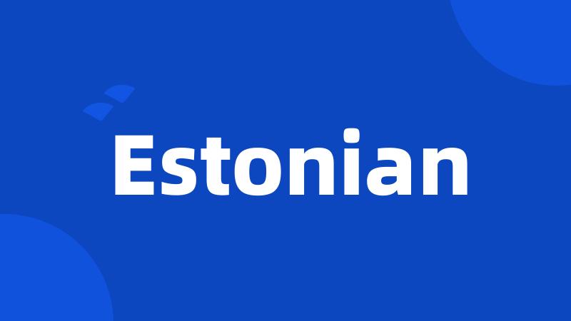 Estonian