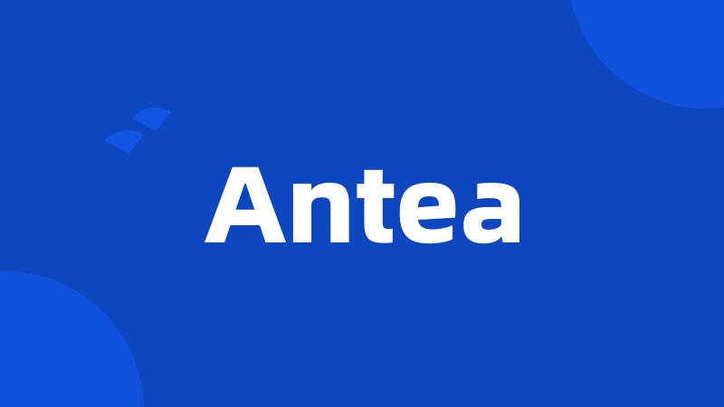 Antea