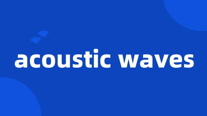 acoustic waves