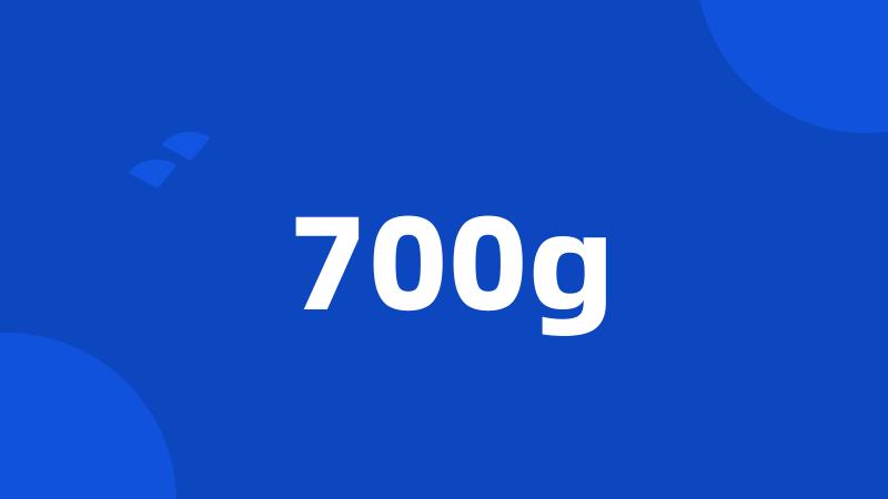 700g