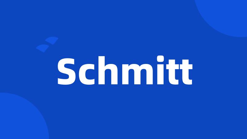 Schmitt