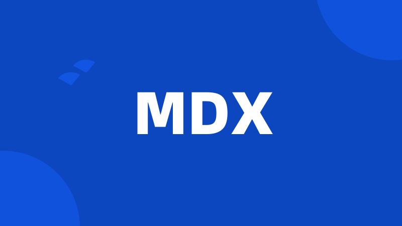 MDX