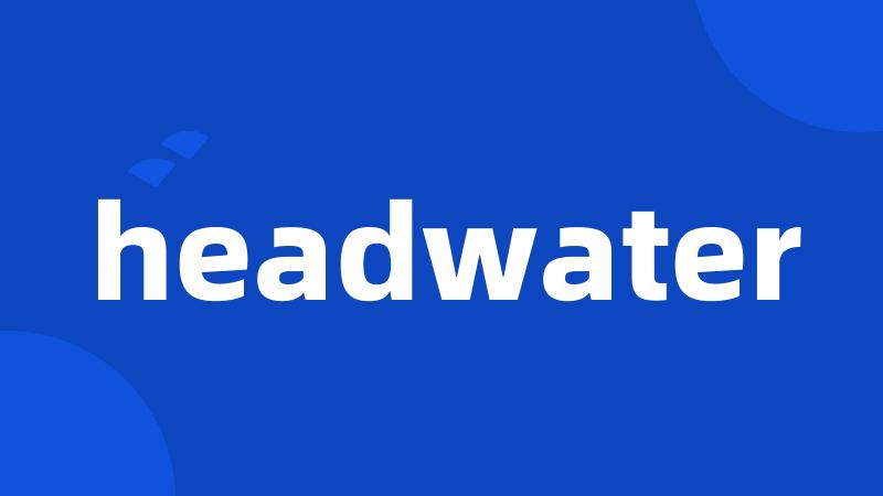 headwater