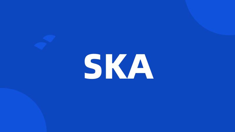 SKA