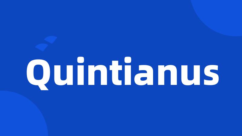 Quintianus