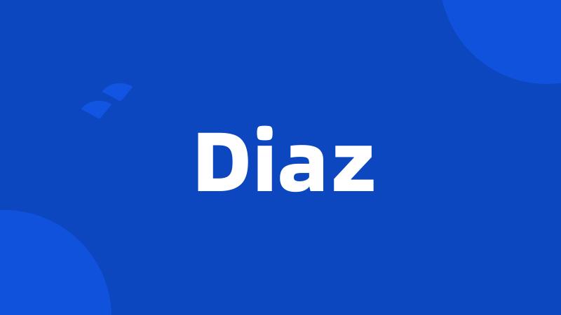 Diaz