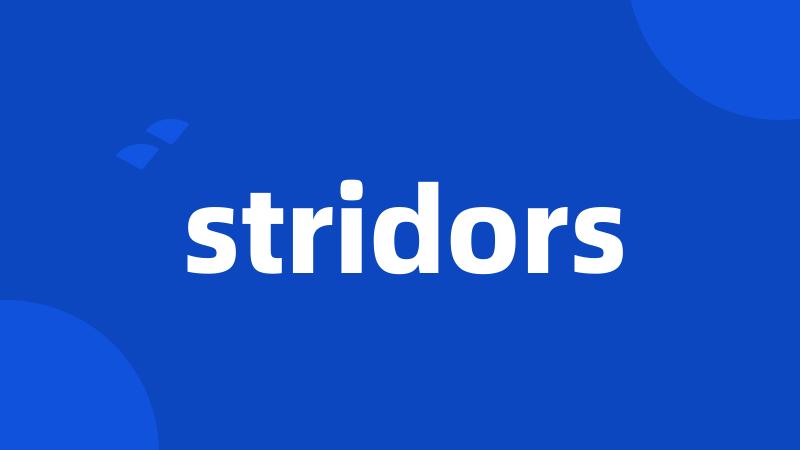 stridors