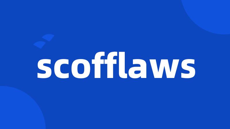 scofflaws