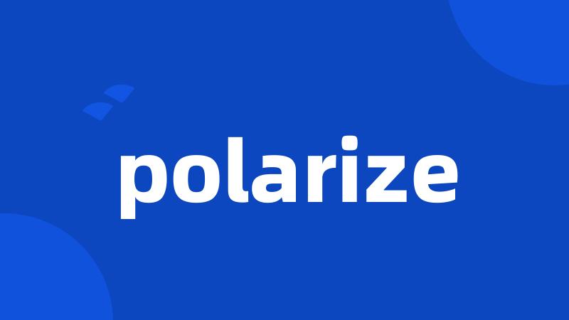 polarize