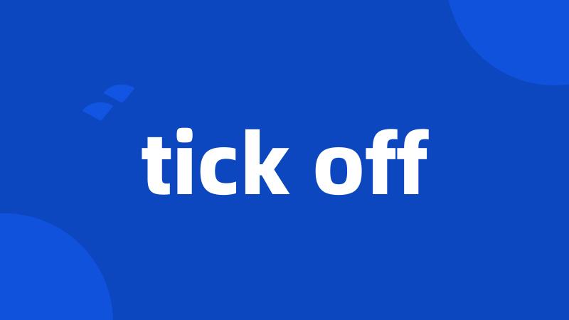 tick off