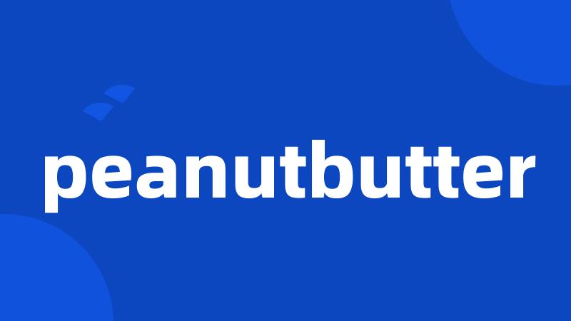 peanutbutter