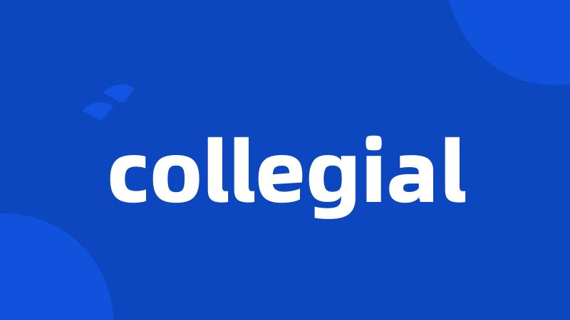 collegial