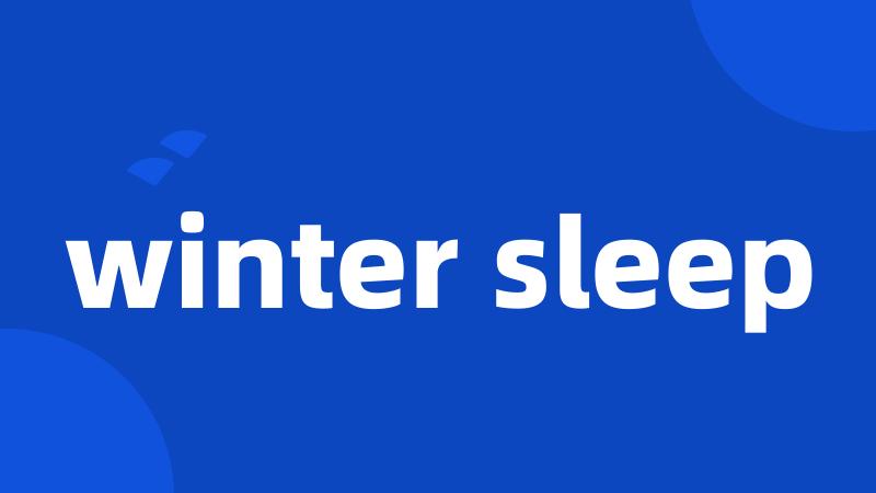 winter sleep