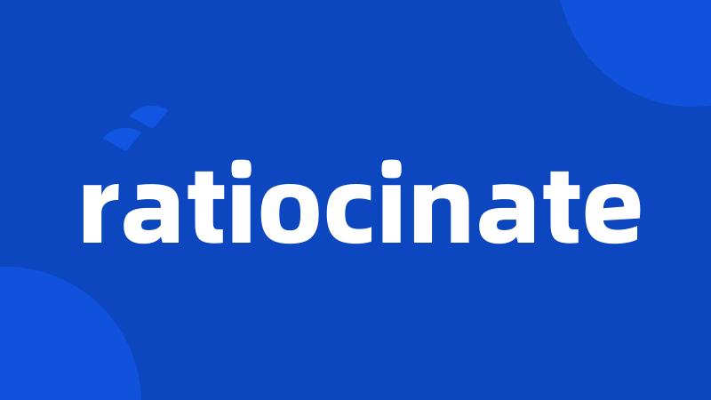 ratiocinate