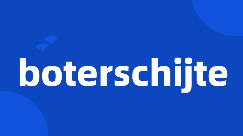 boterschijte