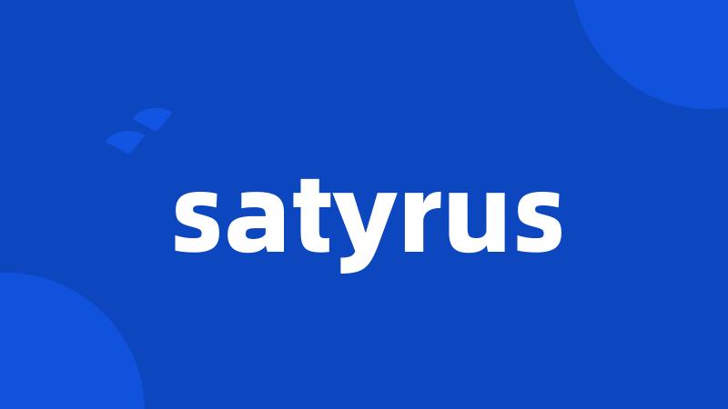 satyrus