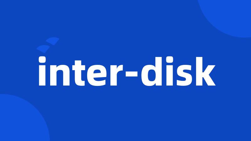 inter-disk