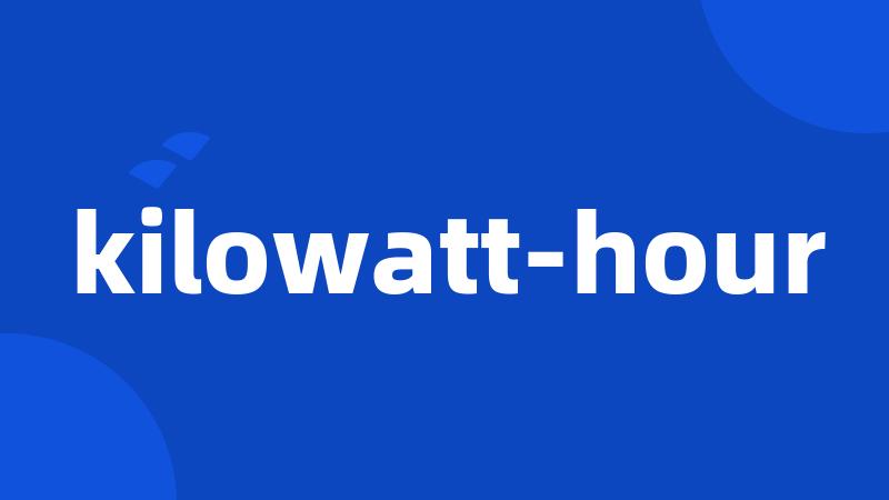 kilowatt-hour