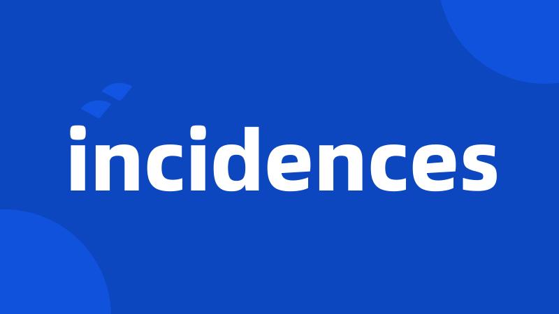 incidences