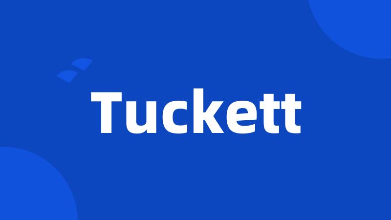 Tuckett