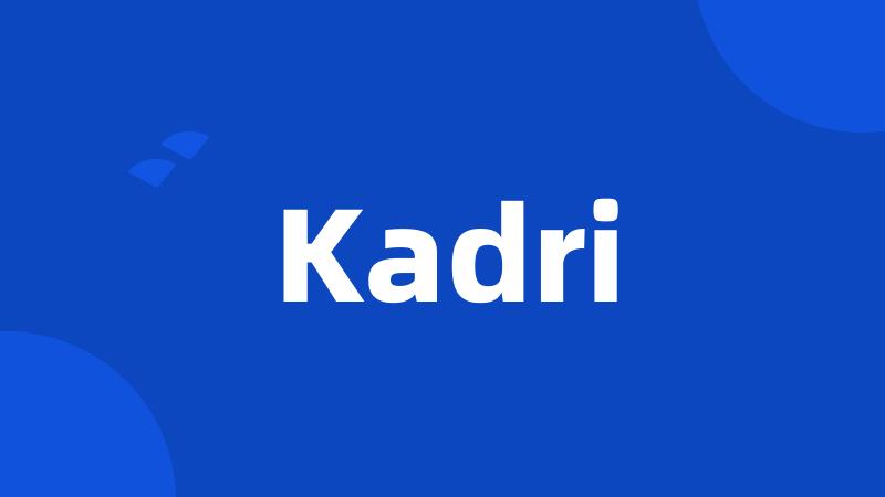 Kadri