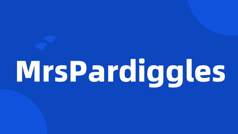 MrsPardiggles