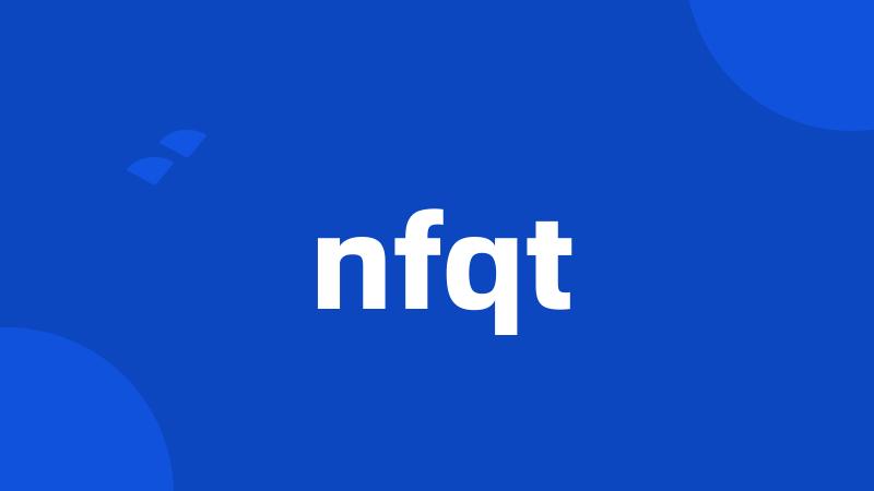 nfqt