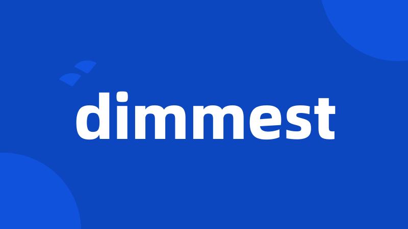 dimmest