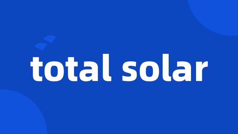total solar