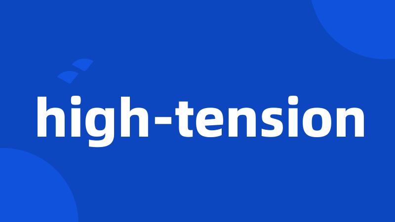 high-tension