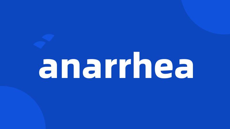 anarrhea