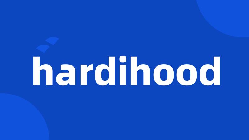 hardihood