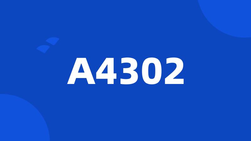 A4302