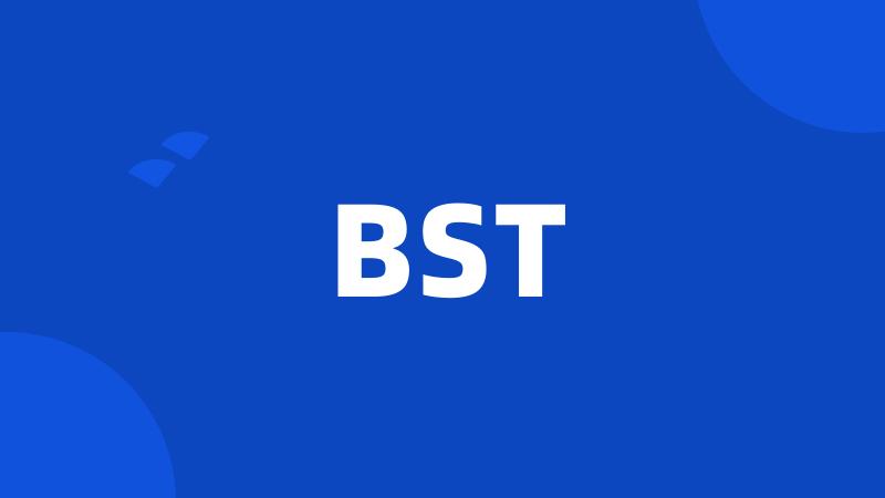 BST