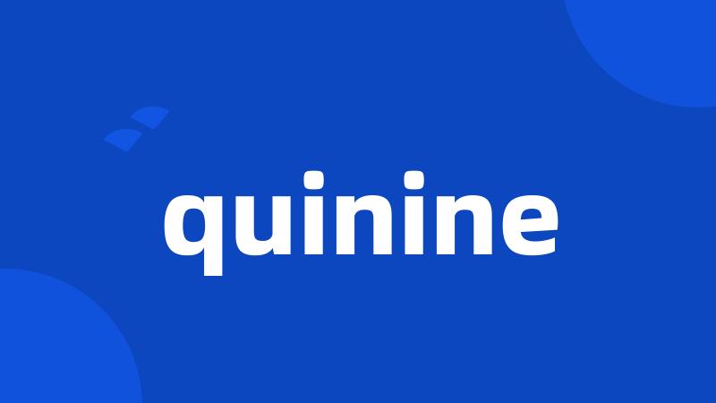 quinine